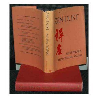 Zen dust; The history of the koan and koan study in Rinzai (Lin chi) Zen Isshu Miura Books