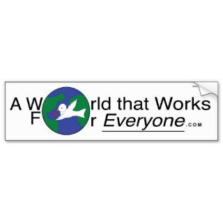 A World That Works for Everyone   Bumper Sticker
