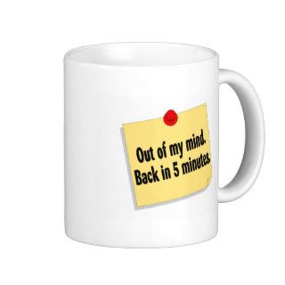 Out Of My Mind Back In Five Minutes Mug