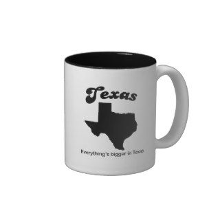 Texas   Everything is bigger Mug