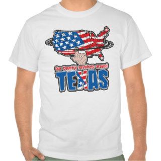Our Country revolves around Texas T Shirt