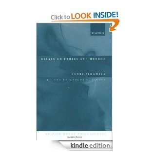 Essays on Ethics and Method (British Moral Philosophers) eBook Henry Sidgwick, Marcus G. Singer Kindle Store