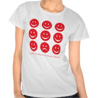 A Joke is When Everyone Laughs Shirt
