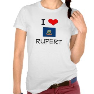 I Love RUPERT Idaho T Shirts