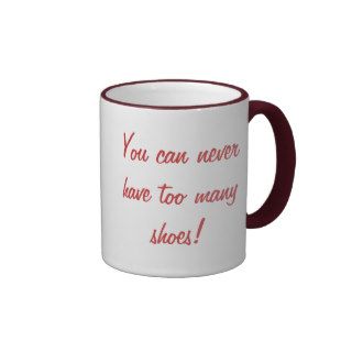 KRW You can never have too many shoes Coffee Mug