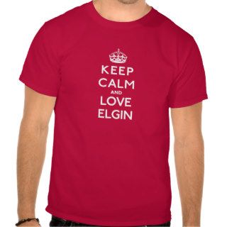 Keep Calm and Love Elgin Tshirt