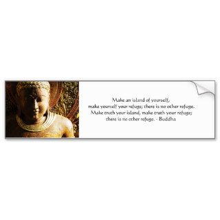 Zen Buddhist Quote, Saying and Words of Wisdom Bumper Stickers