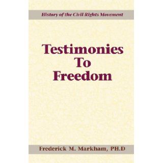 Testimonies to Freedom 9780738813745 Books