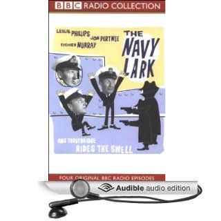 The Navy Lark, Volume 3 HMS Troutbridge Rides the Swell (Audible Audio Edition) Laurie Wyman, George Evans, Leslie Phillips, Stephen Murray, Jon Pertwee Books
