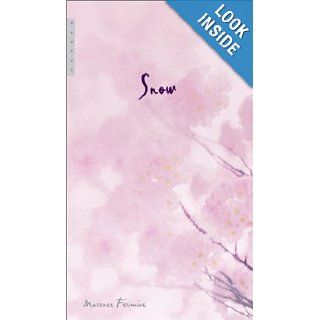 Snow A Novel Maxence Fermine 9780743456845 Books
