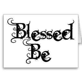 Blessed Be Greeting Cards