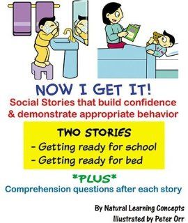 Social Story   Getting Ready for School & Getting Ready for Bed (Now I Get it Social Stories) Natural Learning Concepts, Jene Aviram, Peter Orr 9780977886678 Books