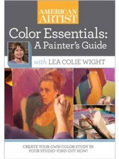 Color Essentials A Painter's Guide with Lea Colie Wight Lea Colie Wight Movies & TV
