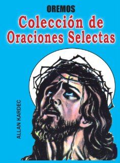 Collecion De Oraciones Escogidas Alan Kardec Books