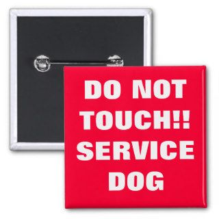 DO NOT TOUCH SERVICE DOG PINS