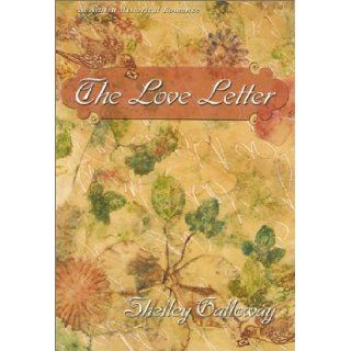 The Love Letter (Avalon Romance) Shelley Galloway 9780803495678 Books