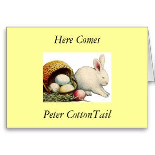 Here Comes Peter CottonTail Greeting Cards