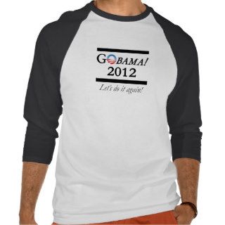 Obama Campaign   GObama 2012 Let's do it again Tshirt