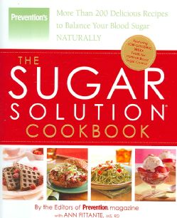 The Sugar Solution Cookbook More Than 200 Delicious Recipes to Balance Your Blood Sugar Naturally (Hardcover) Healthy