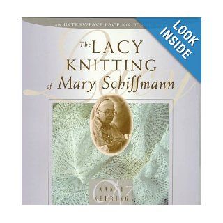 The Lacy Knitting of Mary Schiffmann Nancy Nehring 9781883010423 Books