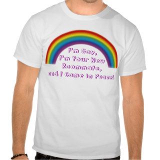 Gay Roommate Comes in Peace T Shirt