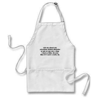 Ask Me About My Attention Deficit Disorder or Pie Apron