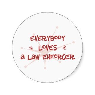 Everybody Loves A Law Enforcer Sticker