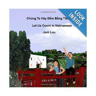 Let Us Count in Vietnamese Written in Vietnamese and English (Vietnamese Edition) Joni Luu 9781466276383 Books