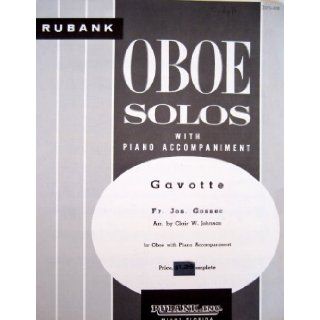 Gavotte for Oboe Piano Accompaniment Fr. Jos Gossec, Arr. by Clair W. Johnson Books