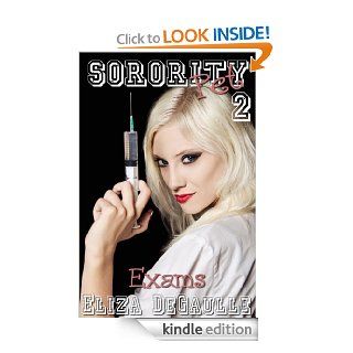 Sorority Pet 2 Exams (Femdom Medical Doctor Erotica   Book 2) eBook Eliza DeGaulle Kindle Store