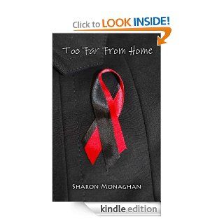 Too Far From Home eBook Sharon Monaghan Kindle Store