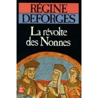 La rvolte des nonnes Poitiers 589 Deforges Rgine 9782253031673 Books