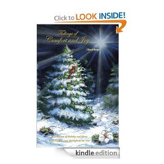 Tidings of Comfort and Joy A Collection of Holiday and Heart Reflections to Last Throughout the Year eBook Cheryl Berger Kindle Store
