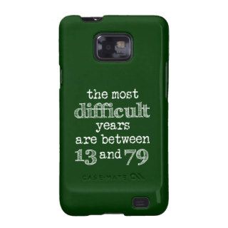 The Most Difficult Years are Between 13 and 79 Samsung Galaxy SII Cover