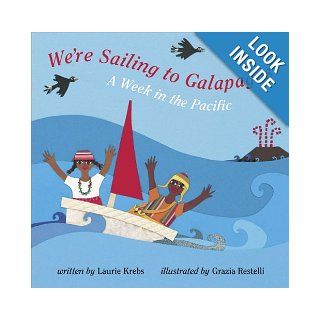 We're Sailing To Galapagos (Travel the World) (9781841489025) Laurie Krebs, Grazia Restelli Books