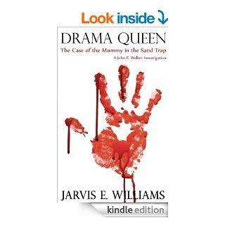 Drama Queen (A John E. Walker Investigation) eBook Jarvis Williams Kindle Store
