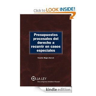 Presupuestos procesales del derecho a recurrir en c especiales (Spanish Edition) eBook Vicente Magro Servet Kindle Store