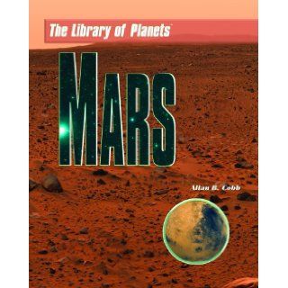 Mars (The Library of the Nine Planets) Allan B. Cobb 9781404201699 Books
