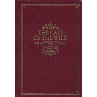 Call of the Wild and the Cruise of the Dazzler Jack London 9780706413236 Books