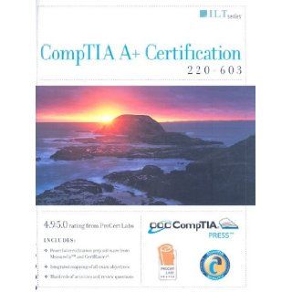 Comptia A+ Certification 220 603 [With CDROM] (ILT) 9781426091704 Books