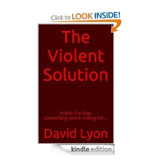 The Violent Solution eBook David Lyon Kindle Store