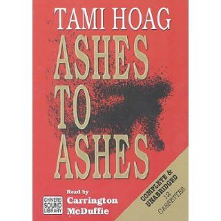 Ashes to Ashes Tami Hoag, Carrington MacDuffie 9780792723653 Books