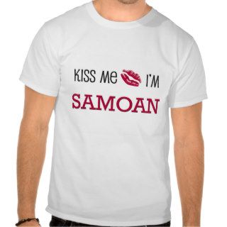 Kiss Me I'm SAMOAN T Shirt