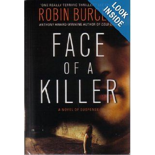 Face of a Killer Robin Burcell 9781607514275 Books