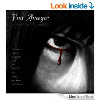 Tear Avenger eBook Joshua Heights, Mike ( the mystery ) Jones, Erica Barker, Cami Duffield Kindle Store