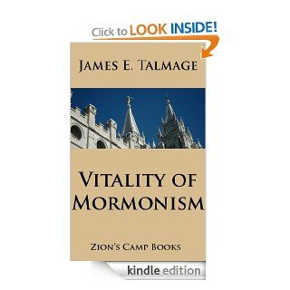 Vitality of Mormonism, The Talmage Gospel Series Book 1 [Illustrated] eBook James E. Talmage Kindle Store