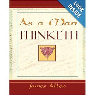 As a Man Thinketh (1908) James Allen 9781594622311 Books
