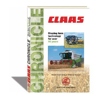 The Claas Chronicles Gorg Horst Dieter, Kemper Wilhelm 9781905523498 Books