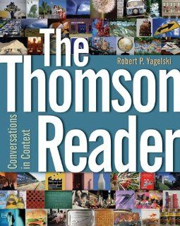 Bundle The Thomson Reader Conversations in Context + English 21 Plus Themes for Writing (CengageNOW, InSite, Personal Tutor, InfoTrac 2 Semester) Printed Access Card Robert P. Yagelski 9780495433644 Books