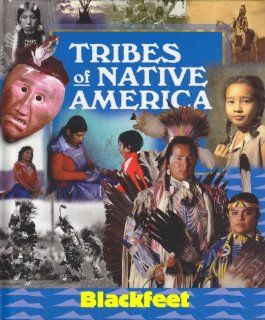Tribes of Native America Blackfoot Marla Felkins Ryan, Linda Schmittroth 9781567116052 Books